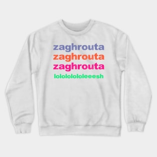 Zaghrouta Ululation Meme Trendy Gift Crewneck Sweatshirt